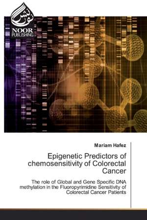 Epigenetic Predictors of chemosensitivity of Colorectal Cancer de Mariam Hafez