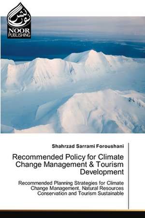 Recommended Policy for Climate Change Management & Tourism Development de Shahrzad Sarrami Foroushani