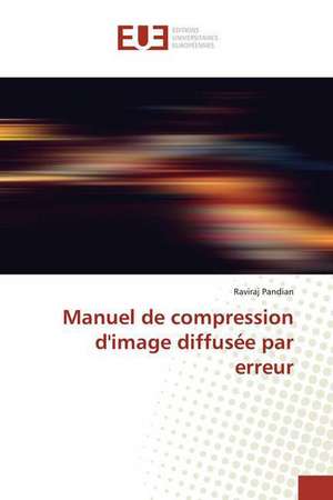 Manuel de compression d'image diffusée par erreur de Raviraj Pandian