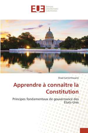 Apprendre à connaître la Constitution de Shad Satterthwaite