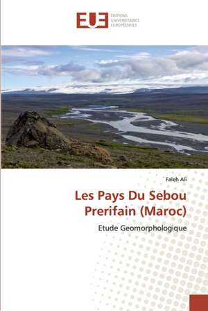 Les Pays Du Sebou Prerifain (Maroc) de Faleh Ali