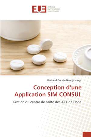 Conception d¿une Application SIM CONSUL de Bertrand Gondje Noudjiomnga