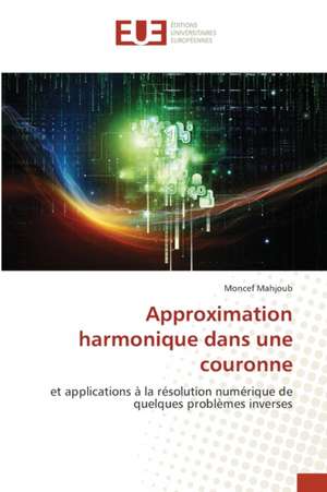 Approximation harmonique dans une couronne de Moncef Mahjoub