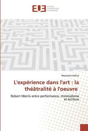 L'expérience dans l'art : la théâtralité à l'oeuvre de Preumont Arthur