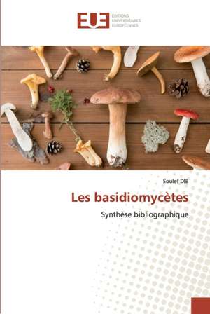 Les basidiomycètes de Soulef Dib