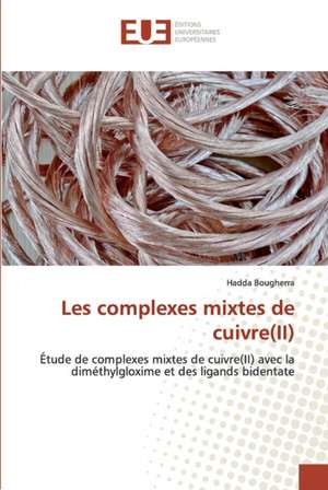 Les complexes mixtes de cuivre(II) de Hadda Bougherra