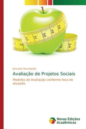 Avaliação de Projetos Sociais de Jairo Jose Assumpção