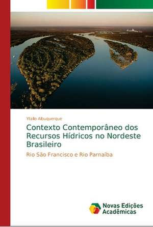 Contexto Contemporâneo dos Recursos Hídricos no Nordeste Brasileiro de Ytallo Albuquerque