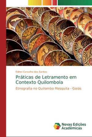 Práticas de Letramento em Contexto Quilombola de Edinei Carvalho Dos Santos