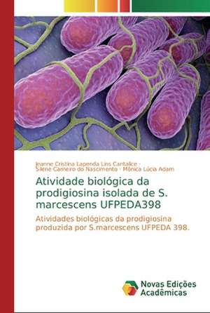 Atividade biológica da prodigiosina isolada de S. marcescens UFPEDA398 de Jeanne Cristina Lapenda Lins Cantalice