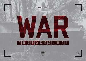 War Photographer 1.2 de Tom Cockle