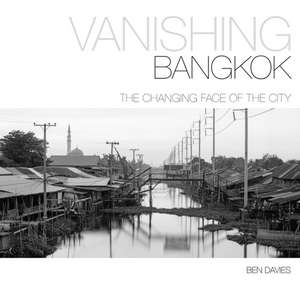 Vanishing Bangkok de Ben Davies