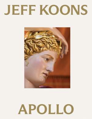 Jeff Koons: Apollo de Massimiliano Gioni