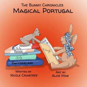 Bunny Chronicles Magical Portugal de Nicole Crabtree