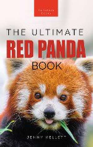 Red Pandas The Ultimate Book de Jenny Kellett