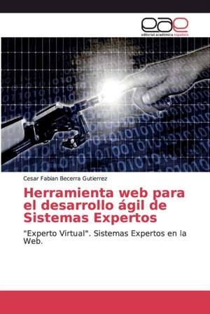 Herramienta web para el desarrollo ágil de Sistemas Expertos de Cesar Fabian Becerra Gutierrez