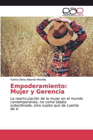 Empoderamiento: Mujer y Gerencia de Yurima Elena Albarrán Montilla