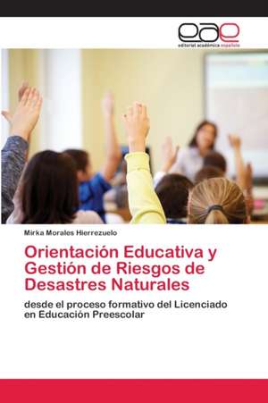 Orientación Educativa y Gestión de Riesgos de Desastres Naturales de Mirka Morales Hierrezuelo