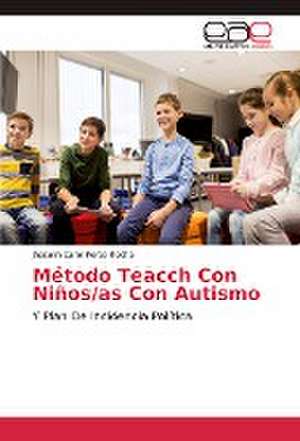 Método Teacch Con Niños/as Con Autismo de Jhoselin Carol Perez Rocha