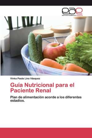 Guía Nutricional para el Paciente Renal de Vinka Paola Lino Vásquez