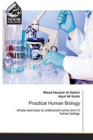 Practical Human Biology de Miaad Hamzah Al Gebori