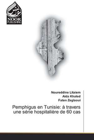 Pemphigus en Tunisie de Noureddine Litaiem