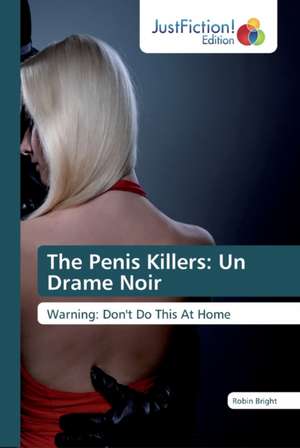 The Penis Killers: Un Drame Noir de Robin Bright