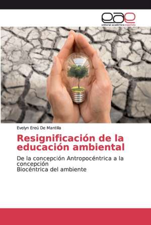 Resignificación de la educación ambiental de Evelyn Ereú de Mantilla