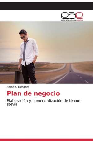 Plan de negocio de Felipe A. Mendoza