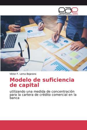 Modelo de suficiencia de capital de Víctor F. Lema Bejarano