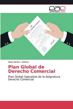 Plan Global de Derecho Comercial de Dany Daniel L. Gómez