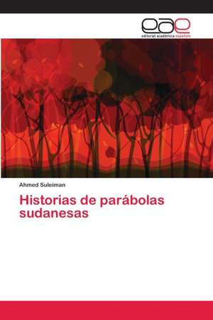 Historias de parábolas sudanesas de Ahmed Suleiman