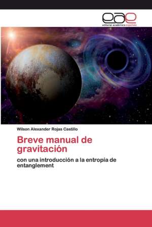 Breve manual de gravitación de Wilson Alexander Rojas Castillo