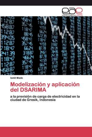 Modelización y aplicación del DSARIMA de Ismit Mado