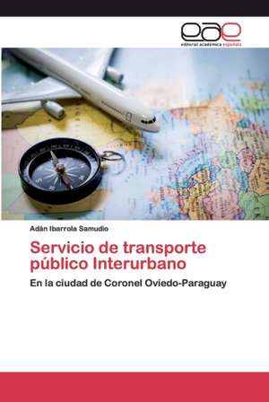 Servicio de transporte público Interurbano de Adán Ibarrola Samudio