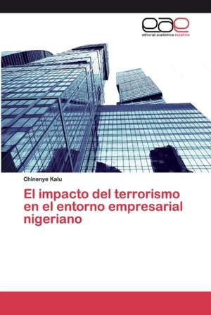 El impacto del terrorismo en el entorno empresarial nigeriano de Chinenye Kalu