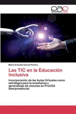 Las TIC en la Educación Inclusiva de María Graciela García Pereira