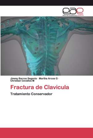 Fractura de Clavicula de Jimmy Barros Segovia