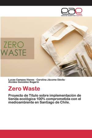 Zero Waste de Lucas Campos Illanes