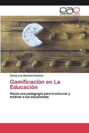 Gamificación en La Educación de Carlos Luis Sánchez Pacheco