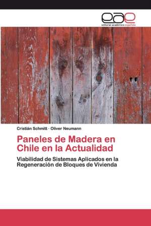 Paneles de Madera en Chile en la Actualidad de Cristián Schmitt