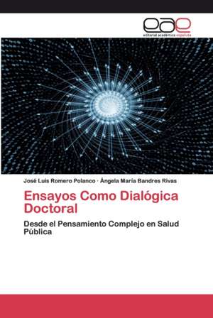 Ensayos Como Dialógica Doctoral de José Luis Romero Polanco