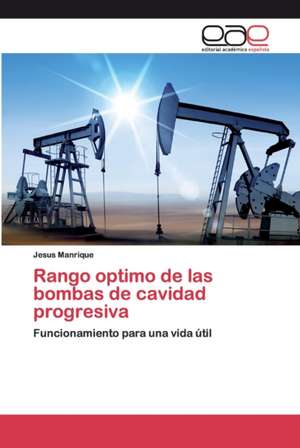 Rango optimo de las bombas de cavidad progresiva de Jesus Manrique