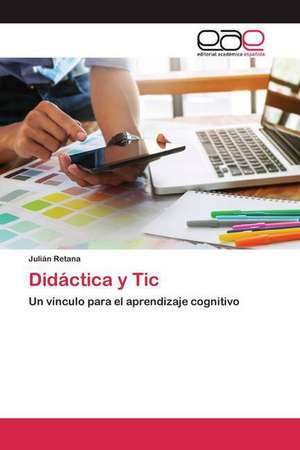 Didáctica y Tic de Julián Retana