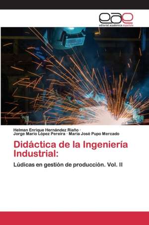 Didáctica de la Ingeniería Industrial: de Helman Enrique Hernandez Riaño