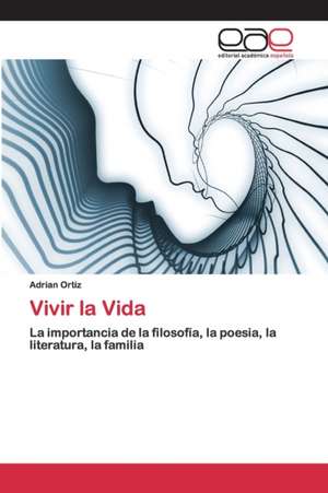 Vivir la Vida de Adrián Ortiz