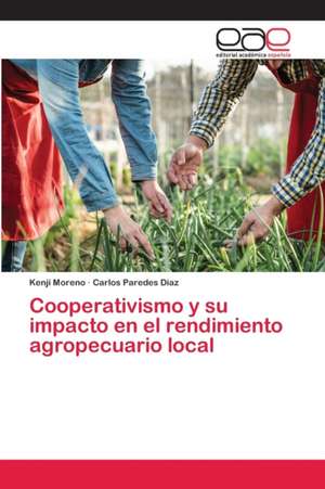 Cooperativismo y su impacto en el rendimiento agropecuario local de Kenji Moreno