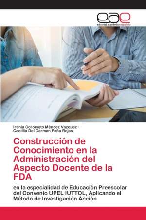 Construcción de Conocimiento en la Administración del Aspecto Docente de la FDA de Irania Coromoto Méndez Vazquez