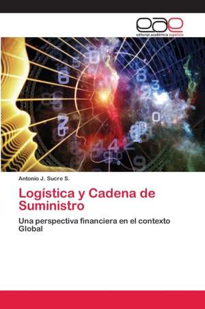 Logística y Cadena de Suministro de Antonio J. Sucre S.