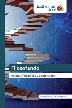 Filosofando de Felipe Antonio Santorelli Iovino